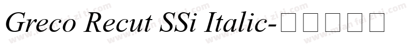 Greco Recut SSi Italic字体转换